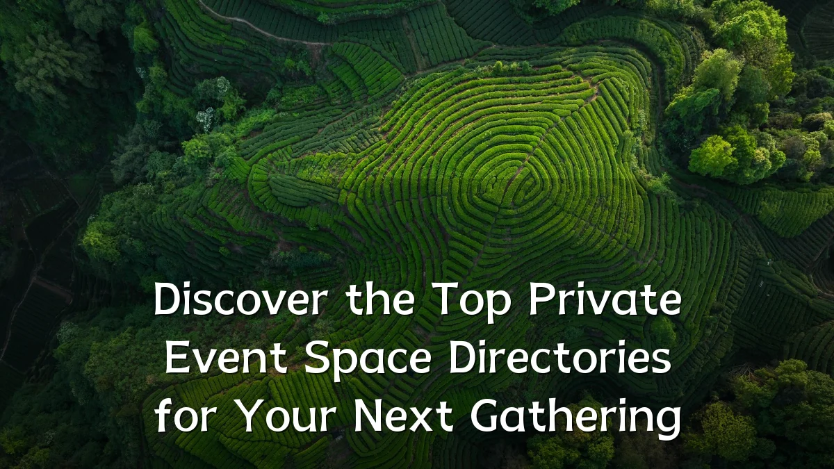 Discover the Top Private Event Space Directories for Your Next Gathering