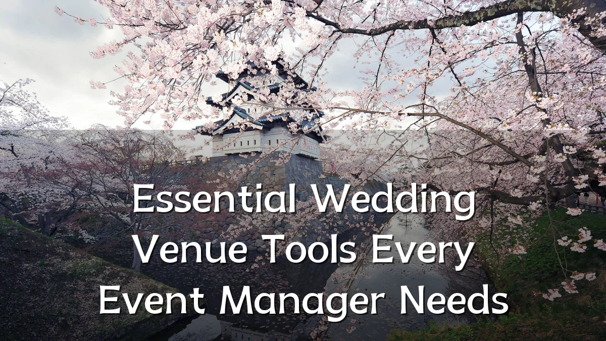Essential Wedding Venue Tools Every Event Manager Needs