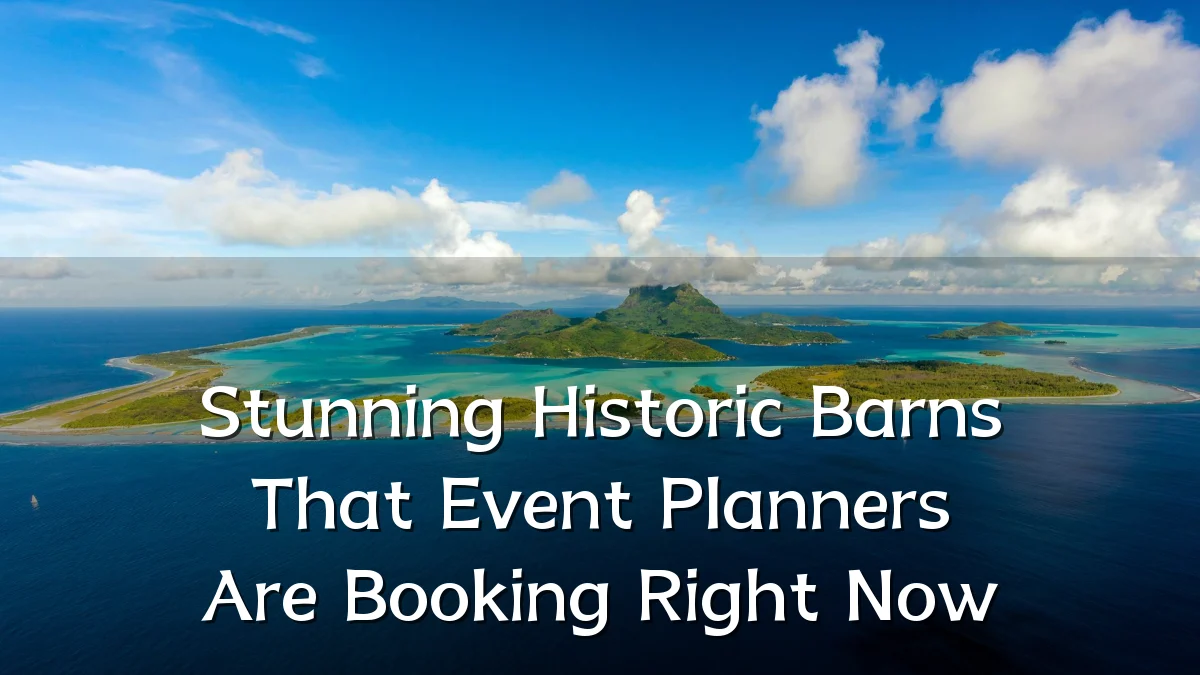 Stunning Historic Barns That Event Planners Are Booking Right Now