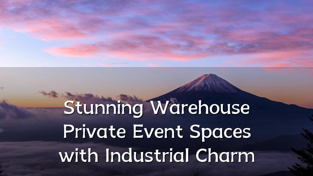 Stunning Warehouse Private Event Spaces with Industrial Charm