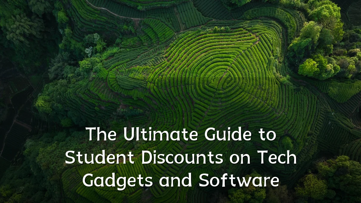 The Ultimate Guide to Student Discounts on Tech Gadgets and Software