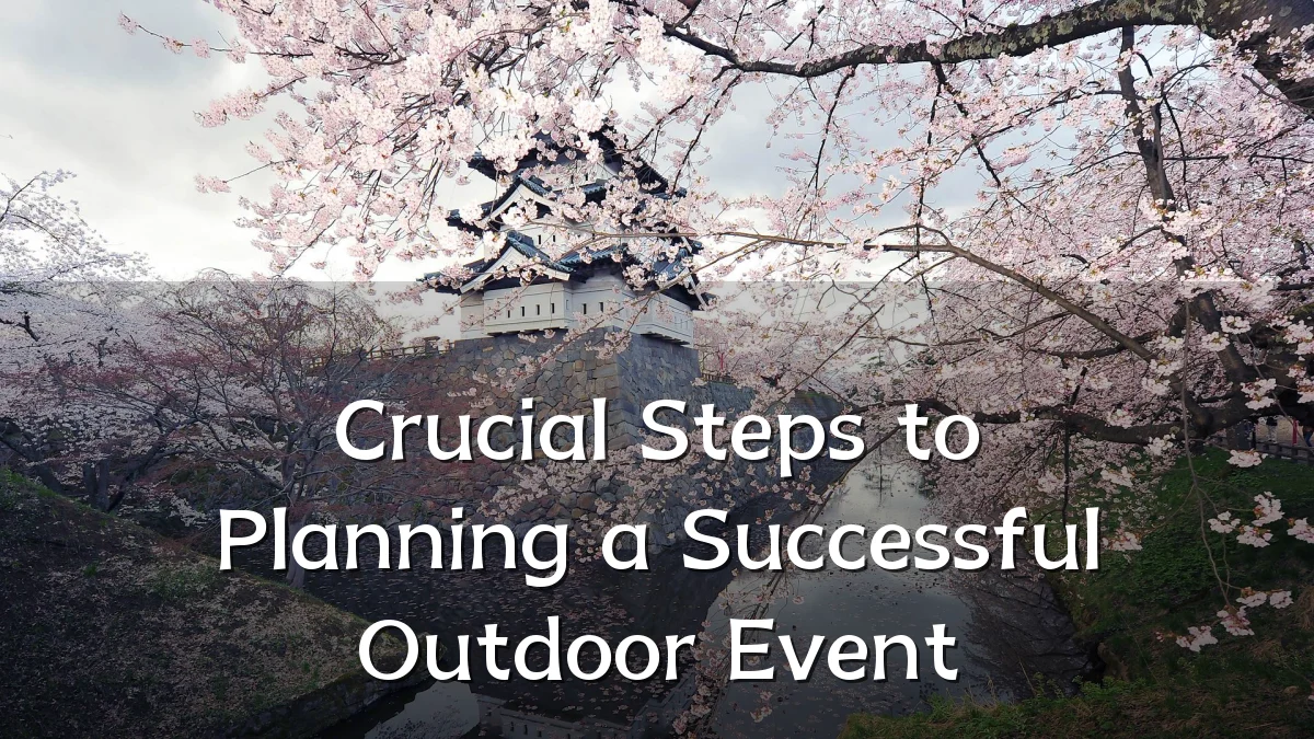 Crucial Steps to Planning a Successful Outdoor Event