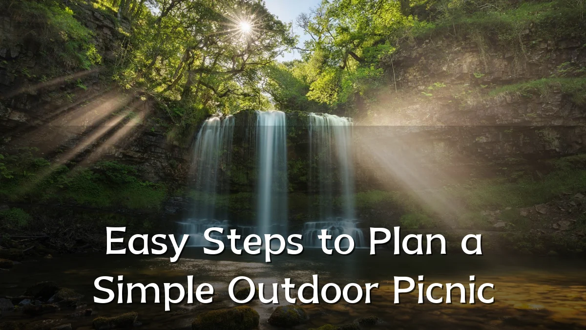 Easy Steps to Plan a Simple Outdoor Picnic