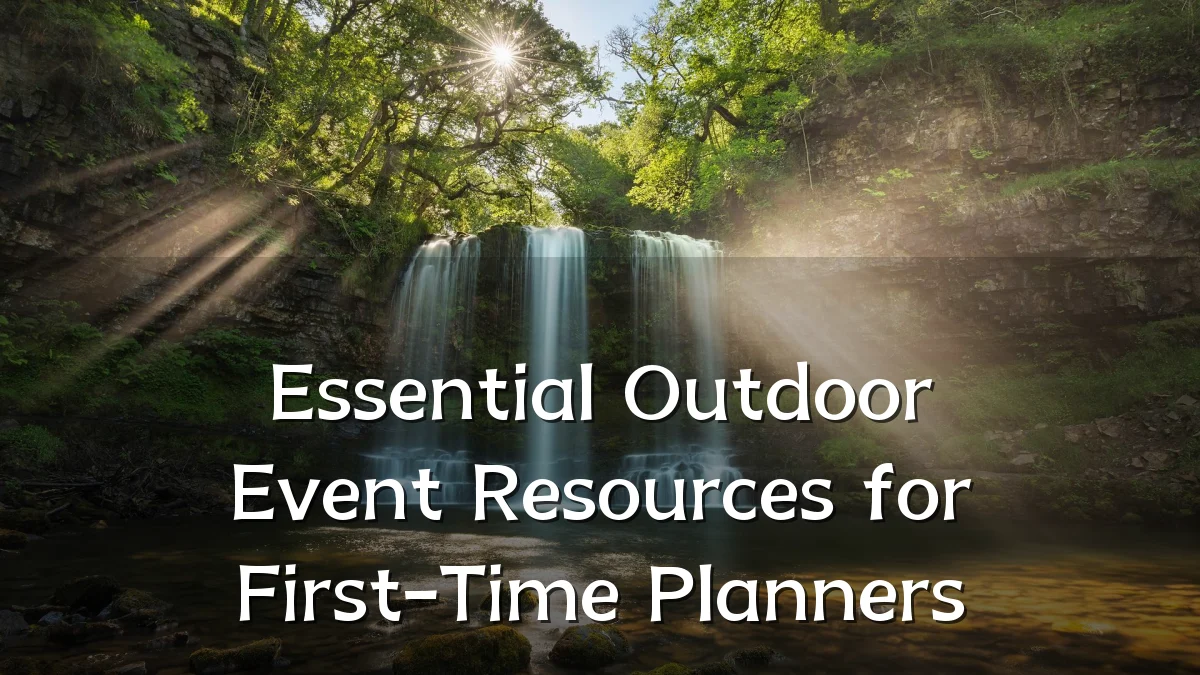 Essential Outdoor Event Resources for First-Time Planners